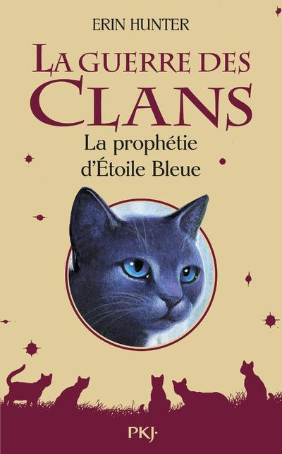 Emprunter La Guerre des Clans (Hors-série) : La prophétie d'Etoile Bleue livre