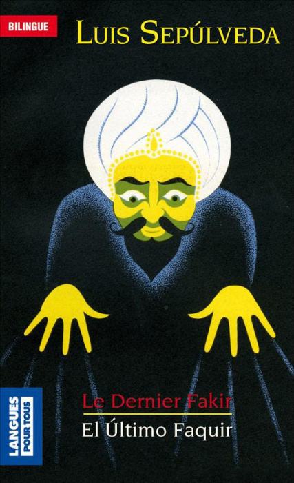 Emprunter Le dernier fakir et autres nouvelles. Edition bilingue français-espagnol livre