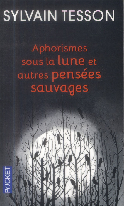 Emprunter Aphorismes sous la lune. Et autres pensées sauvages, Edition revue et augmentée livre