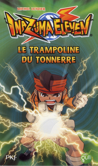 Emprunter Inazuma Eleven Tome 3 : Le trampoline du tonnerre livre