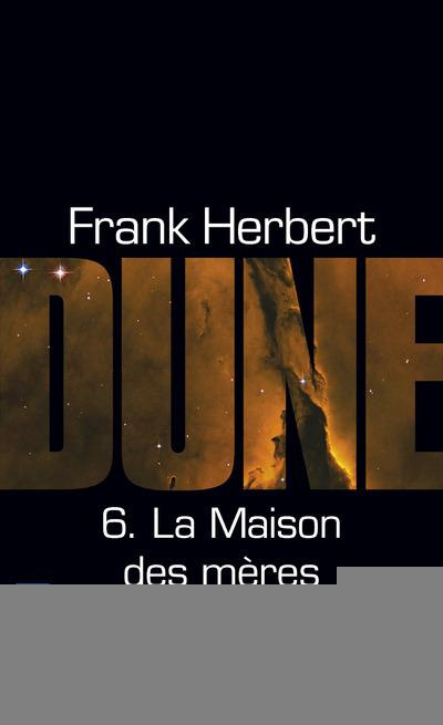 Emprunter Le cycle de Dune Tome 6 : La maison des mères livre