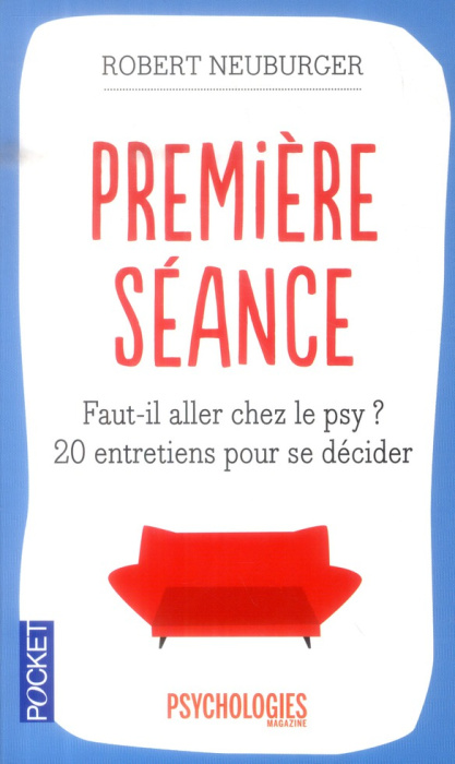 Emprunter Première Séance. 20 raisons d'entreprendre (ou non) une psychothérapie livre
