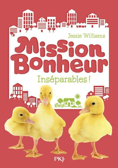 Emprunter Mission bonheur : Inséparables ! livre