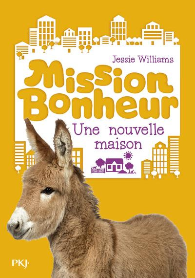 Emprunter Mission bonheur Tome 6 : Une nouvelle maison livre