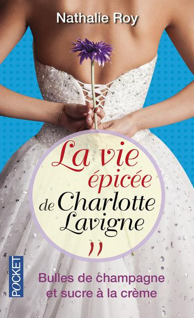 Emprunter La vie épicée de Charlotte Lavigne Tome 2 : Bulles de champagne et sucre à la crème livre