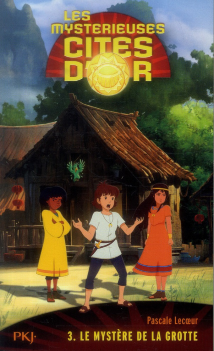 Emprunter Les mystérieuses cités d'or Saison 2 Tome 3 : Le mystère de la grotte livre