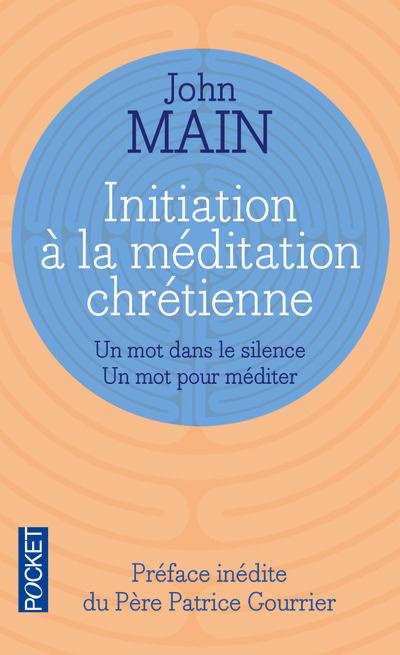 Emprunter Initiation à la méditation chrétienne livre