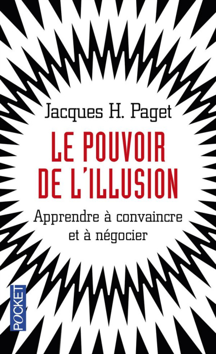 Emprunter Le pouvoir de l'illusion. Apprendre à convaincre et à négocier livre