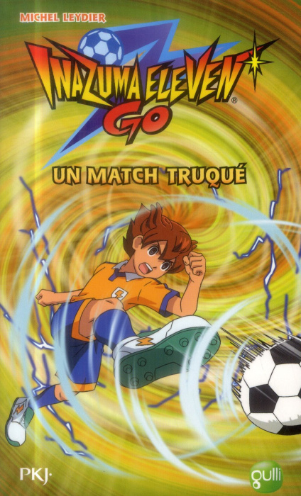Emprunter Inazuma Eleven Go Tome 2 : Un match truqué livre