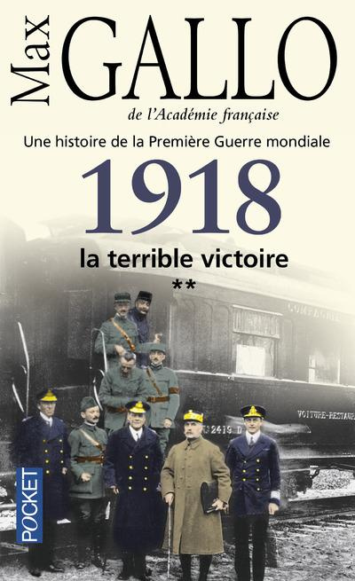 Emprunter Une histoire de la Première Guerre mondiale. Tome 2, 1918, la terrible victoire livre