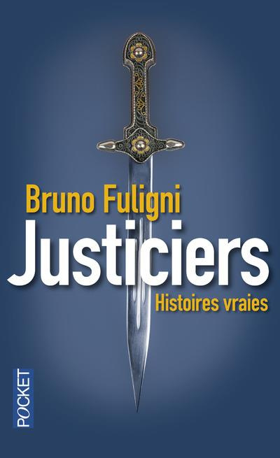 Emprunter Justiciers. Histoires vraies livre