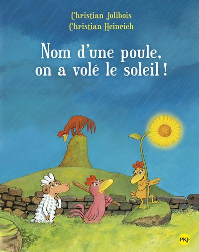 Emprunter Les P'tites Poules : Nom d'une poule, on a volé le soleil ! livre