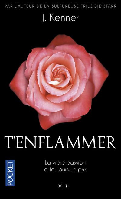 Emprunter Te désirer Tome 2 : T'enflammer livre
