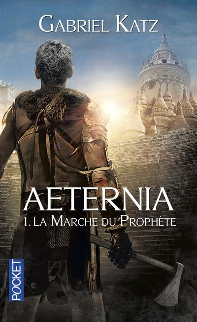 Emprunter Aeternia Tome 1 : La Marche du Prophète livre