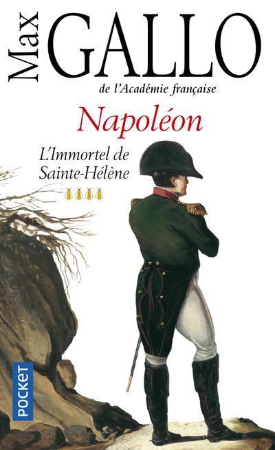 Emprunter Napoléon. Tome 4, L'immortel de Sainte-Hélène livre