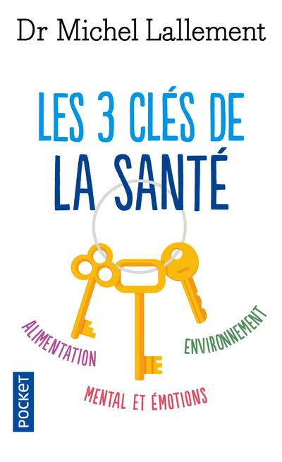 Emprunter Les 3 clés de la santé livre