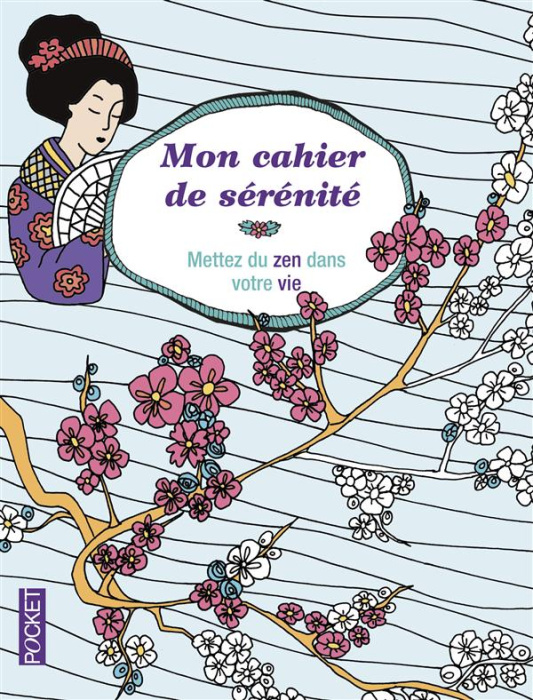 Emprunter Mon cahier de sérénité. Mettez du zen dans votre vie livre