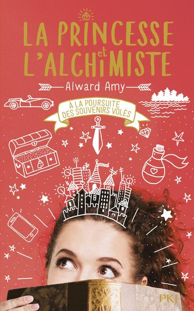 Emprunter La princesse et l'alchimiste Tome 2 : A la poursuite des souvenirs volés livre
