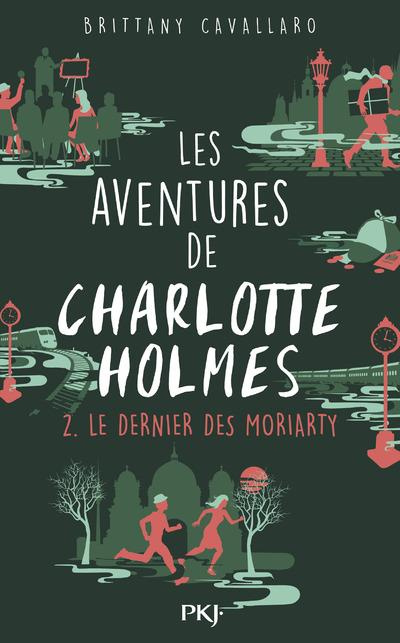 Emprunter Les aventures de Charlotte Holmes Tome 2 : Le dernier des Moriarty livre
