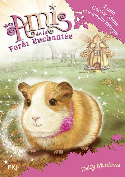 Emprunter Mes amis de la forêt enchantée Tome 8 : Rosie Couine-Menu et le moulin magique livre