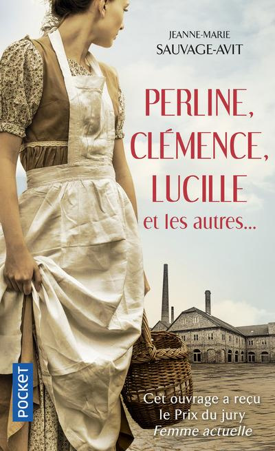 Emprunter Perline, Clémence, Lucille et les autres... Des vies de femme dans la Grande Guerre livre