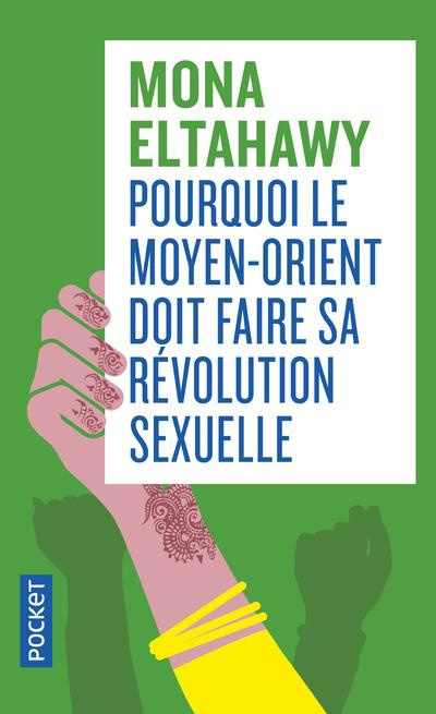 Emprunter Pourquoi le Moyen-Orient doit faire sa révolution sexuelle livre