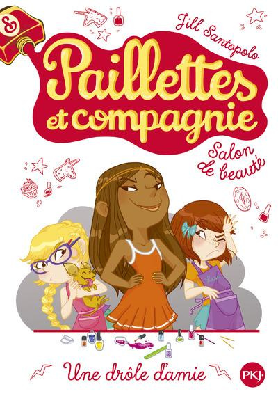 Emprunter Paillettes et compagnie Tome 5 : Une drôle d'amie livre