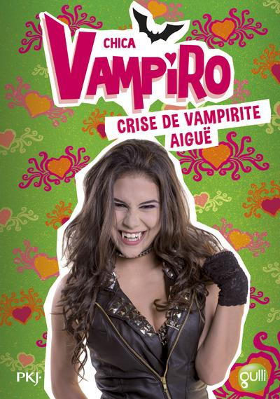Emprunter Chica Vampiro Tome 14 : Crise de vampirite aiguë livre