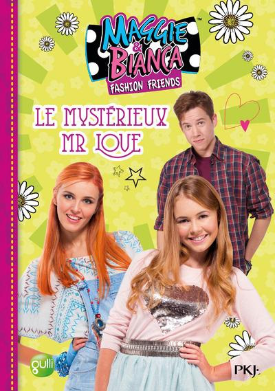 Emprunter Maggie & Bianca Tome 4 : Le mystérieux Mr Love livre