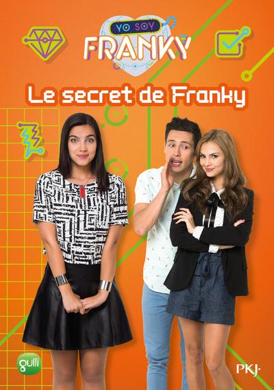 Emprunter Yo Soy Franky Tome 7 : Le secret de Franky livre