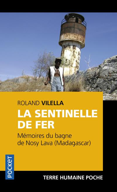 Emprunter La sentinelle de fer. Mémoires du bagne de Nosy Lava (Madagascar) livre