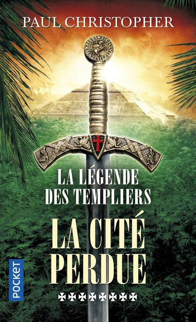 Emprunter La légende des Templiers Tome 8 : La cité perdue livre