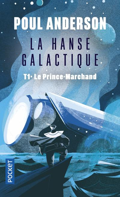 Emprunter La Hanse galactique Tome 1 : Le Prince-Marchand livre