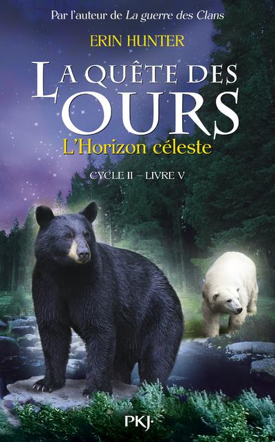 Emprunter La quête des ours, cycle 2 Tome 5 : L'horizon céleste livre