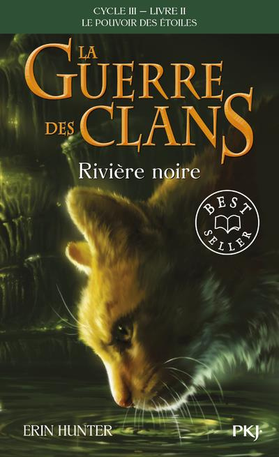 Emprunter La guerre des clans : le pouvoir des étoiles (Cycle III) Tome 2 : Rivière noire livre