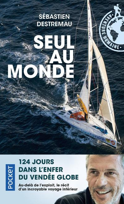Emprunter Seul au monde. 124 jours dans l'enfer du Vendée Globe livre