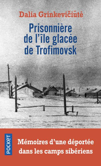 Emprunter Prisonnière de l'île glacée de Trofimovsk. Mémoire d'une déportée dans l'enfer des camps sibériens livre