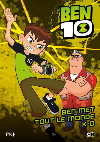 Emprunter Ben 10 Tome 4 : Ben met tout le monde K-O livre
