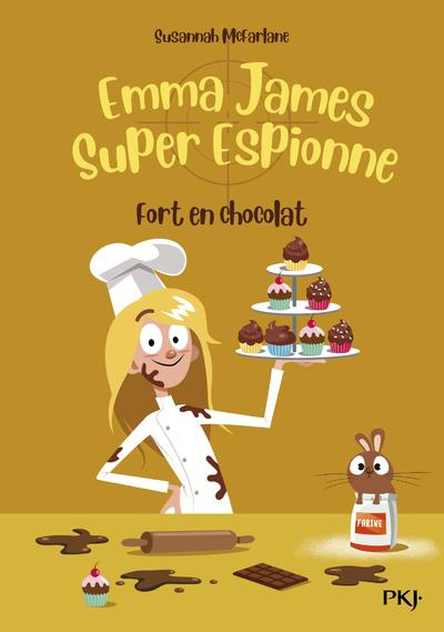 Emprunter Emma James super espionne Tome 5 : Fort en chocolat livre