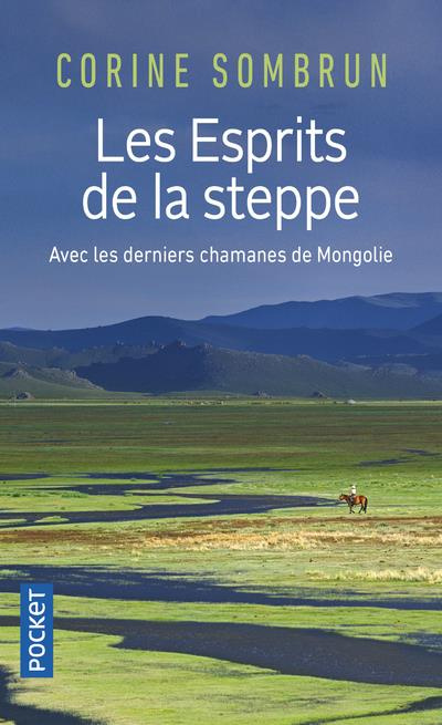 Emprunter Les Esprits de la steppe. Avec les derniers chamanes de Mongolie livre