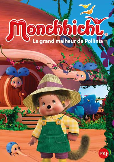 Emprunter Monchhichi Tome 6 : Le grand malheur de Pollinia livre
