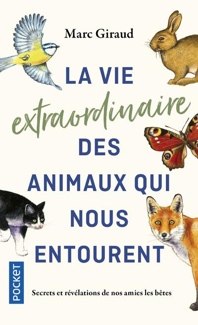 Emprunter La vie extraordinaire des animaux qui nous entourent livre