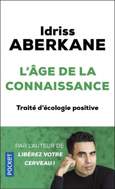 Emprunter L'Age de la connaissance. Traité d'écologie positive livre