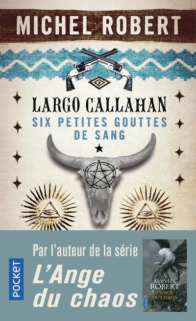 Emprunter Largo Callahan, Six petites gouttes de sang Tome 1 livre