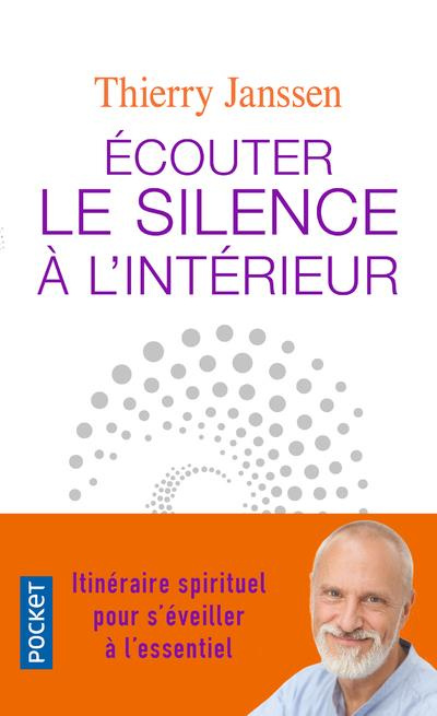 Emprunter Ecouter le silence à l'intérieur. Itinéraire spirituel pour s'éveiller à l'essentiel livre