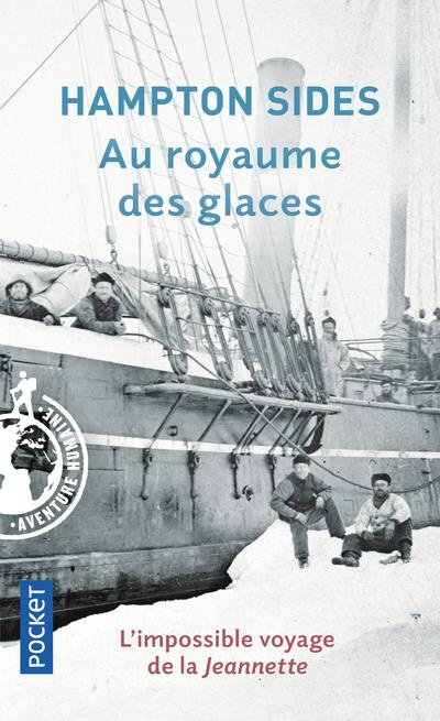 Emprunter Au royaume des glaces. L'impossible voyage de la Jeannette livre