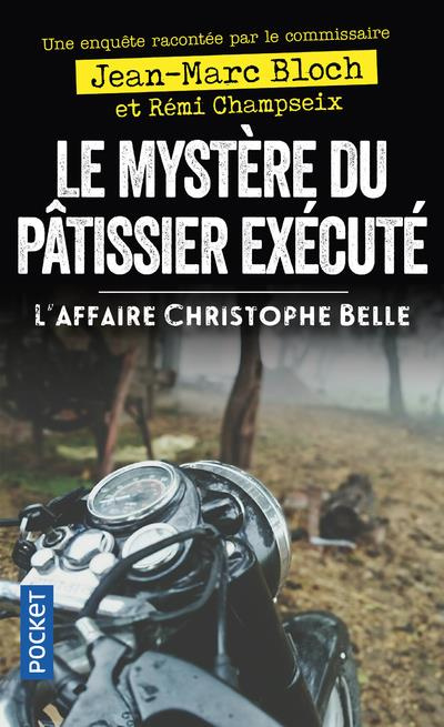 Emprunter Le mystère du pâtissier exécuté. L'affaire Christophe Belle livre