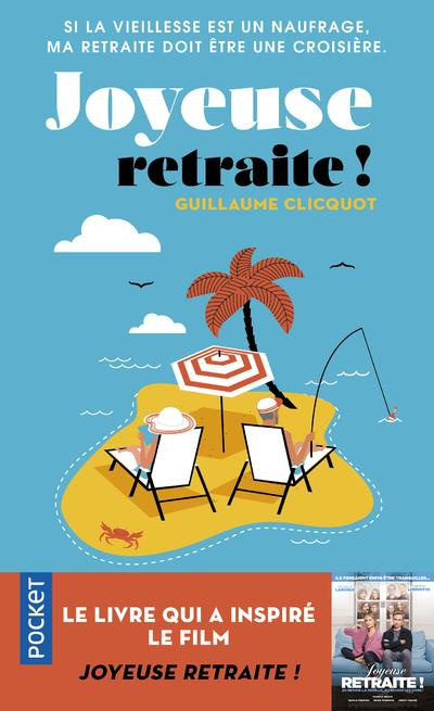 Emprunter Joyeuse retraite ! Si la vieillesse est un naufrage, ma retraite doit être une croisière livre