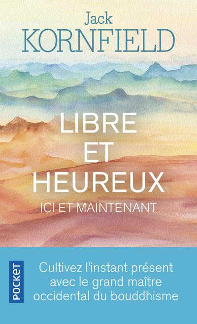 Emprunter Libre et heureux ici et maintenant. Cultivez l'instant présent avec le grand maître occidental du bo livre