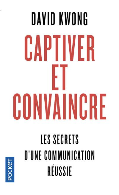 Emprunter Captiver et convaincre. 7 principes qui changent tout livre